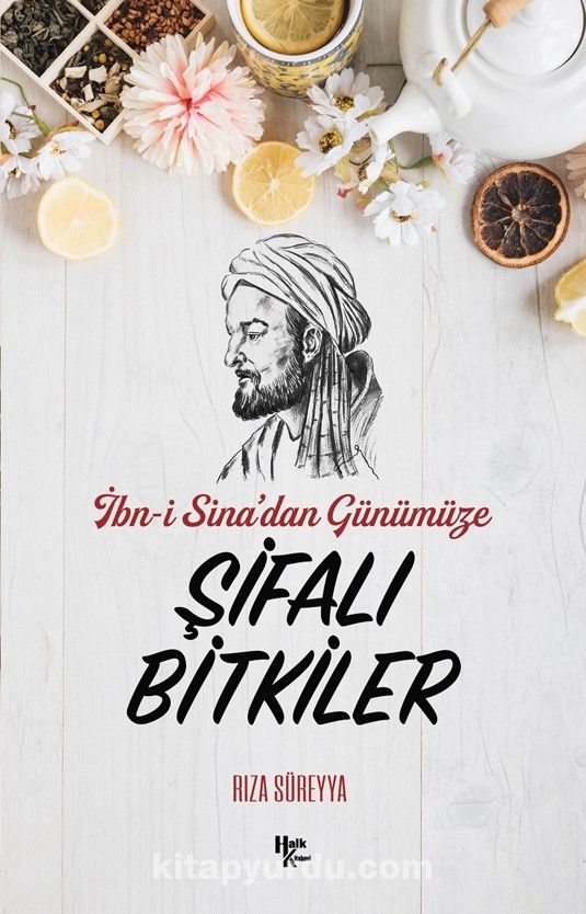 İbn-i Sina’dan Günümüze Şifalı Bitkiler