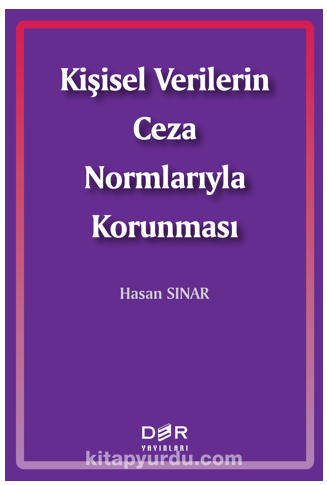 Kişisel Verilerin Ceza Normlarıyla Korunması