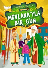 Mevlana'yla Bir Gün