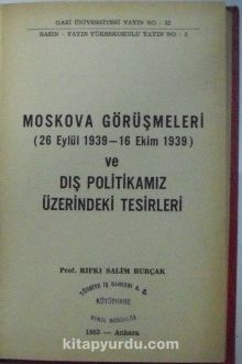 Moskova Görüşmeleri (26 Eylül 1939-16 Ekim 1939) ve Dış Politikamız Üzerindeki Tesirleri / 6-C-3