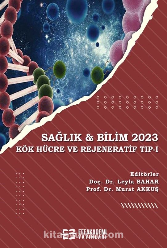 Sağlık - Bilim 2023:  Kök Hücre ve Rejeneratif Tıp 1