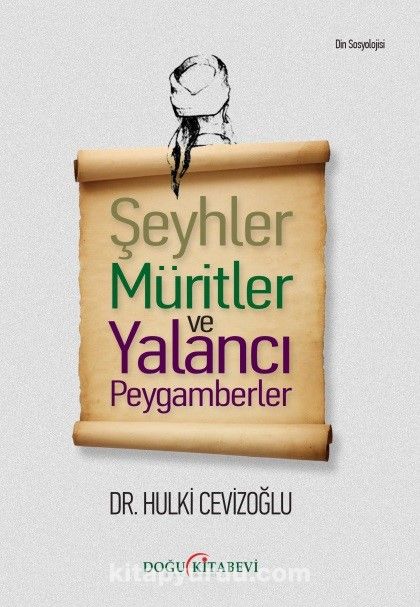 Şeyhler Müritler ve Yalancı Peygamberler