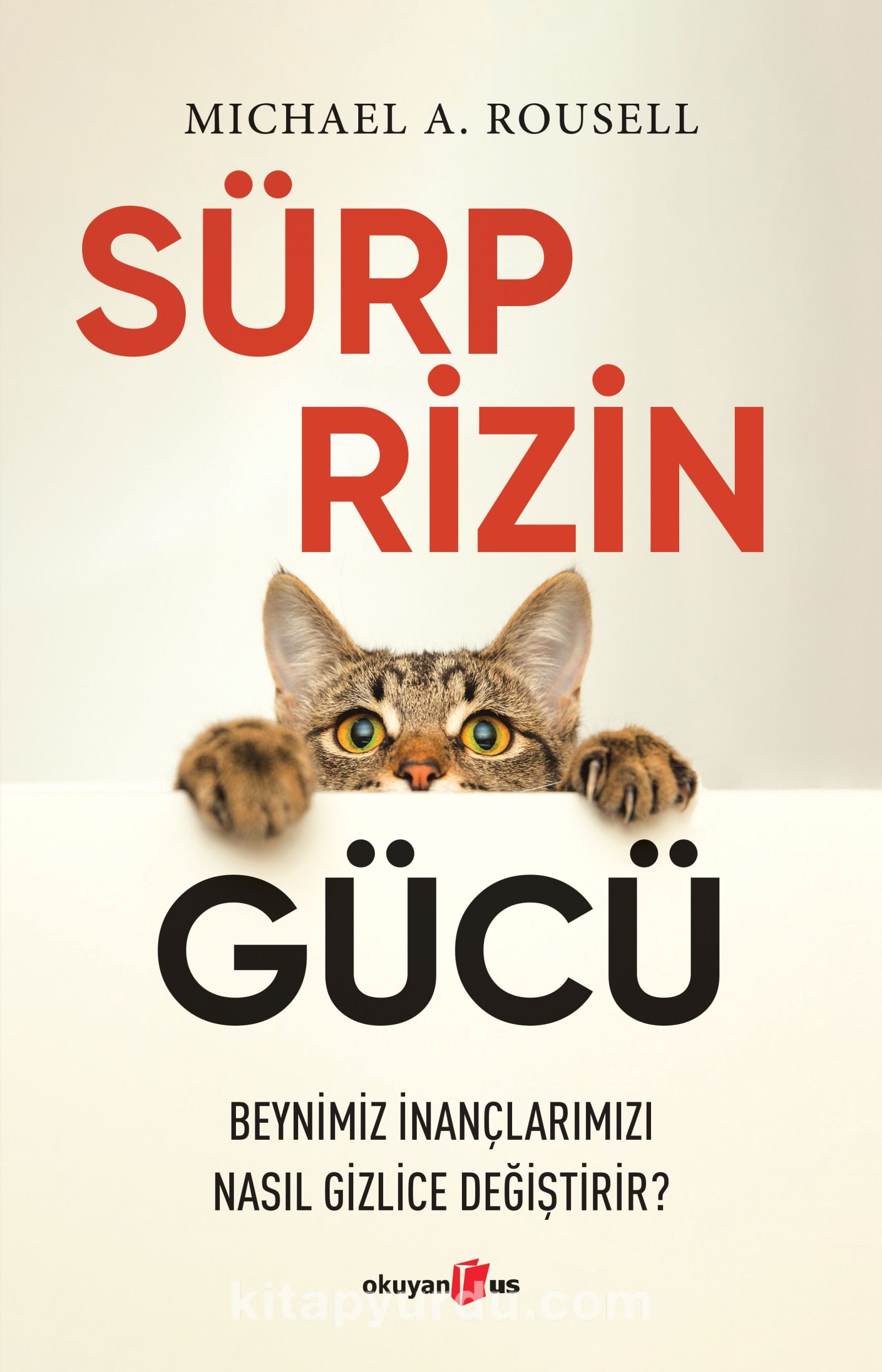 Sürprizin Gücü & Beynimiz İnançlarımızı Nasıl Gizlice Değiştirir?