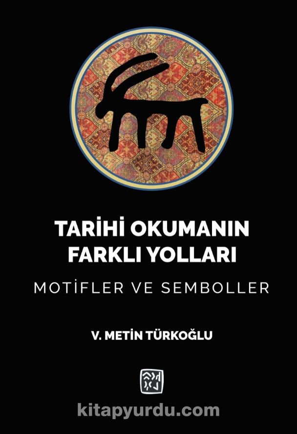 Tarihi Okumanın Farklı Yolları & Motifler ve Semboller