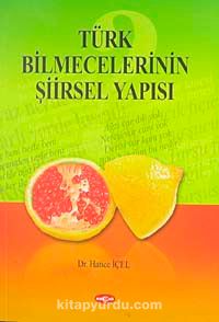 Türk Bilmecelerinin Şiirsel Yapısı