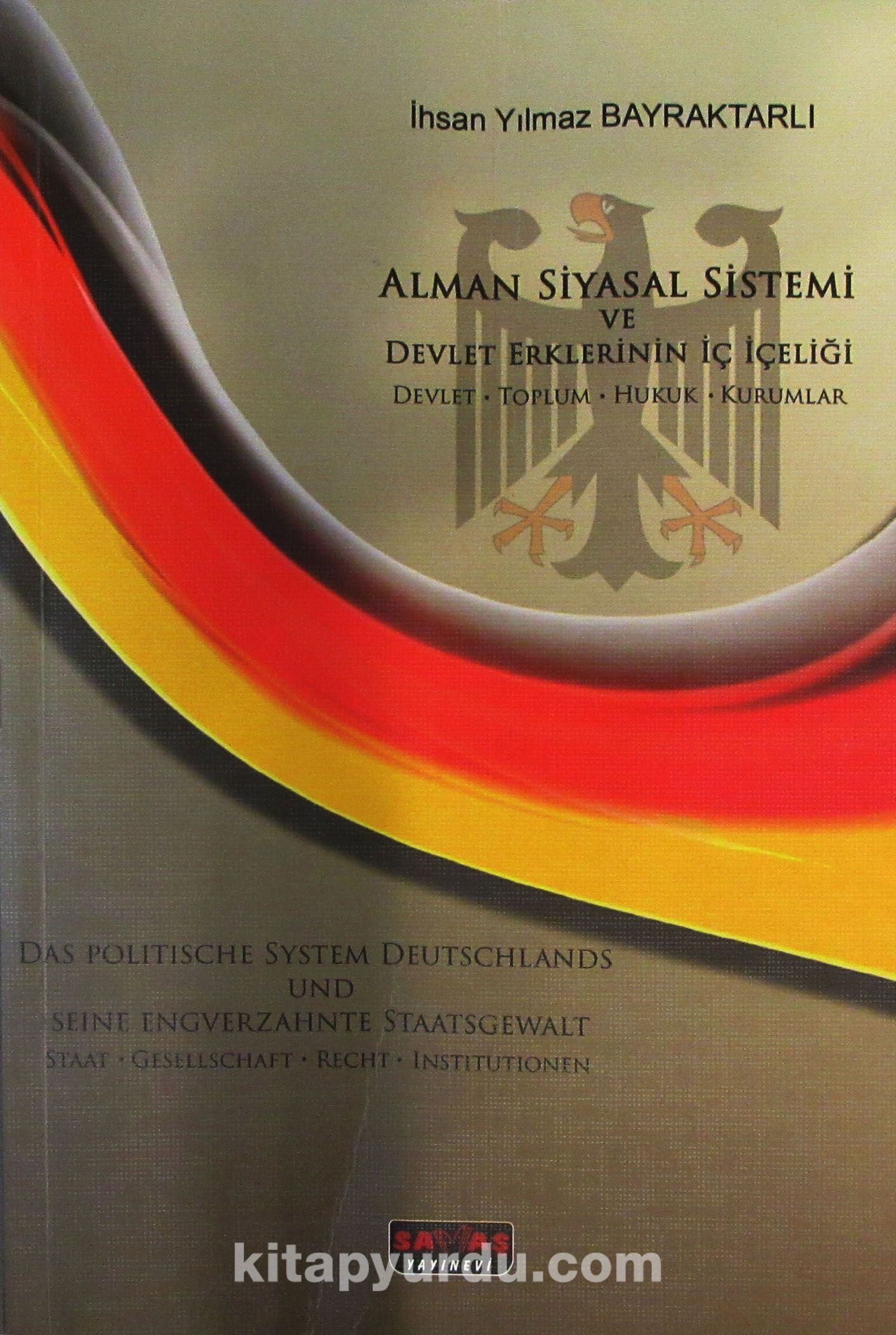 Alman Siyasal Sistemi ve Devlet Erklerinin İç İçeliği & Devlet-Toplum-Hukuk-Kurumlar