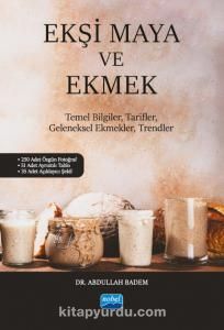 Ekşi Maya ve Ekmek & Temel Bilgiler, Tarifler, Geleneksel Ekmekler, Trendler