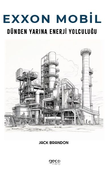 Exxon Mobil & Dünden Yarına Enerji Yolculuğu