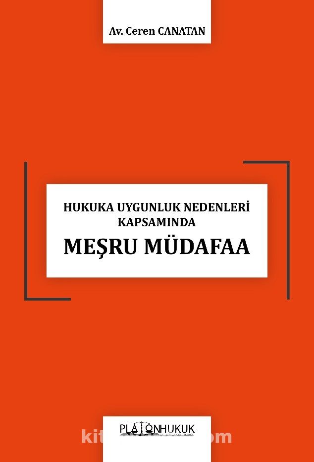 Hukuka Uygunluk Nedenleri Kapsamında Meşru Müdafaa