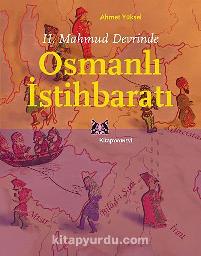 II. Mahmud Devrinde Osmanlı İstihbaratı