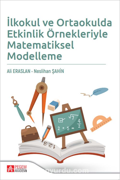 İlkokul ve Ortaokulda Etkinlik Örnekleriyle Matematiksel Modelleme