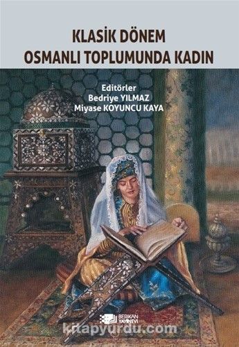 Klasik Dönem Osmanlı Toplumunda Kadın