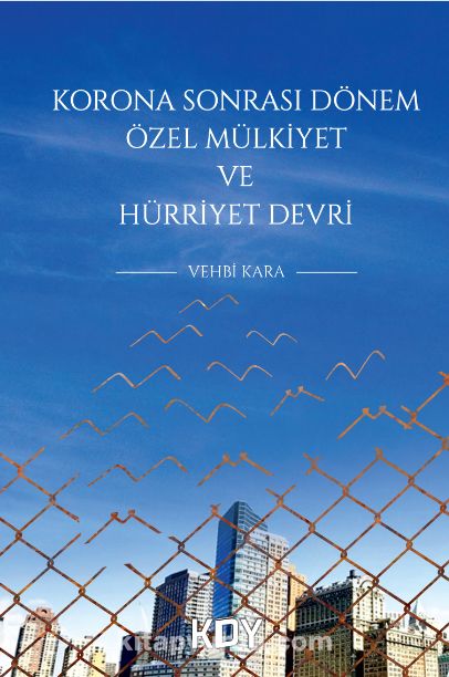 Korona Sonrası Dönem Özel Mülkiyet ve Hürriyet Devri