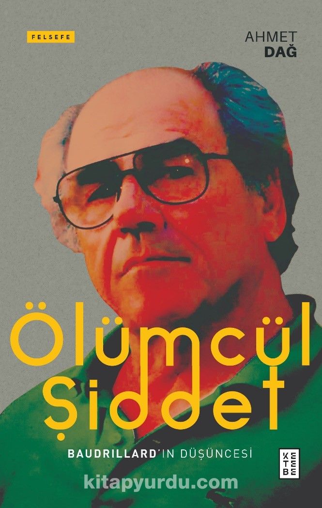 Ölümcül Şiddet & Baudrillard'ın Düşüncesi