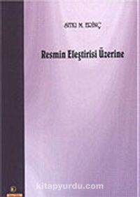 Resmin Eleştirisi Üzerine