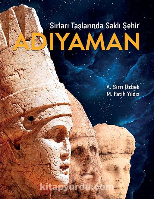 Sırları Taşlarında Saklı Şehir Adıyaman