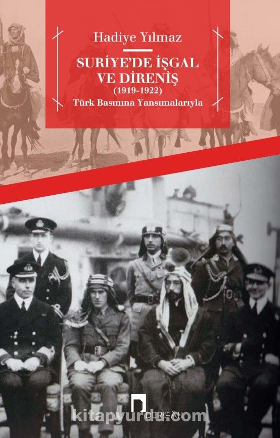 Suriye’de İşgal ve Direniş (1919-1922) Türk Basınına Yansımalarıyla