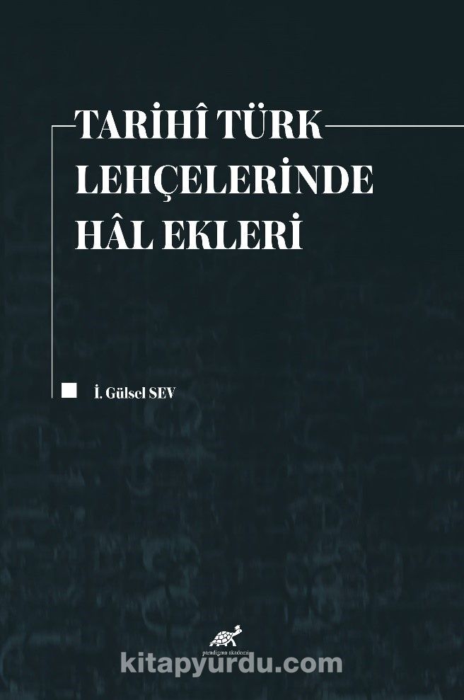 Tarihî Türk Lehçelerinde Hal Ekleri