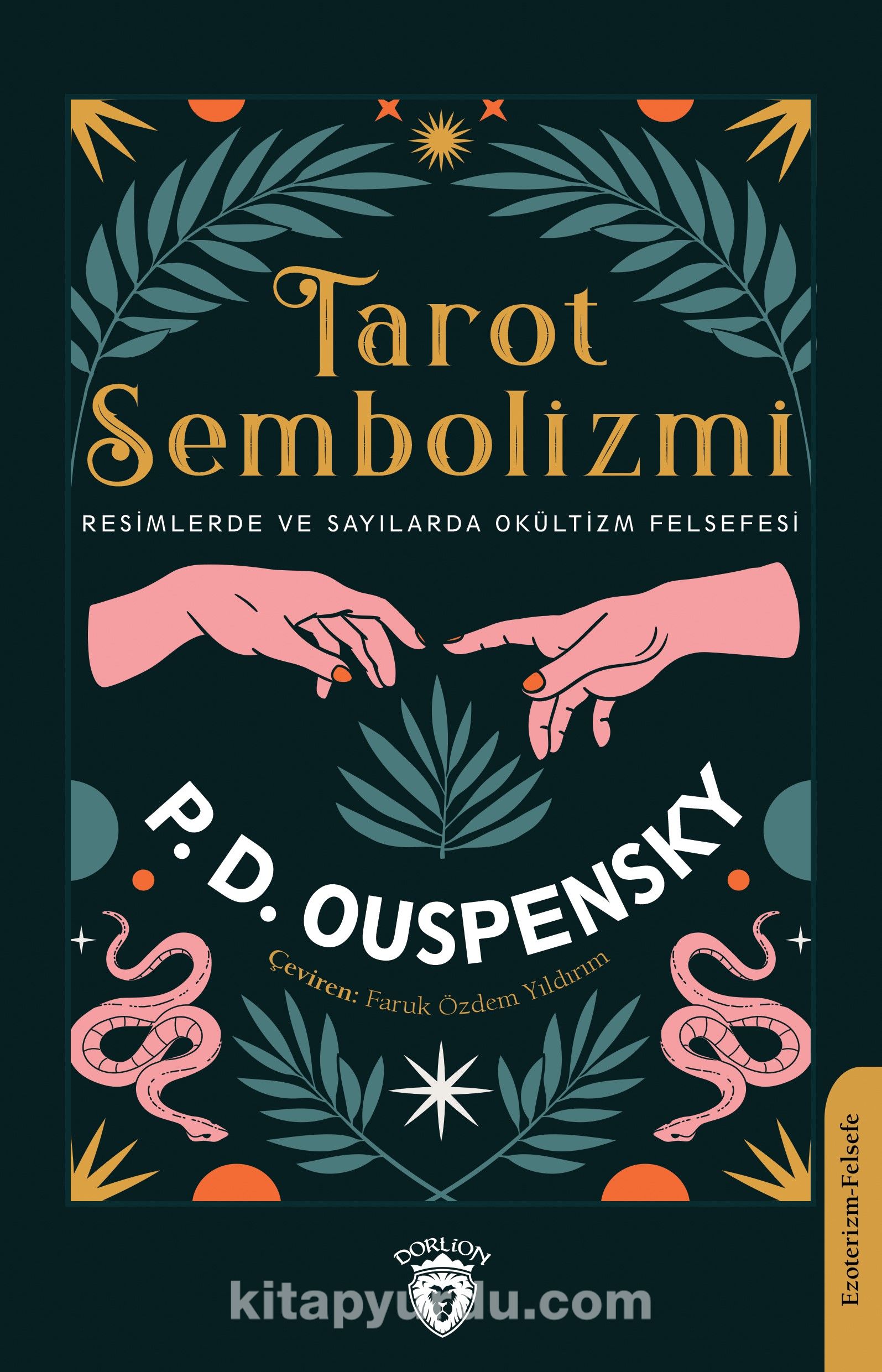 Tarot Sembolizmi & Resimlerde ve Sayılarda Okültizm Felsefesi