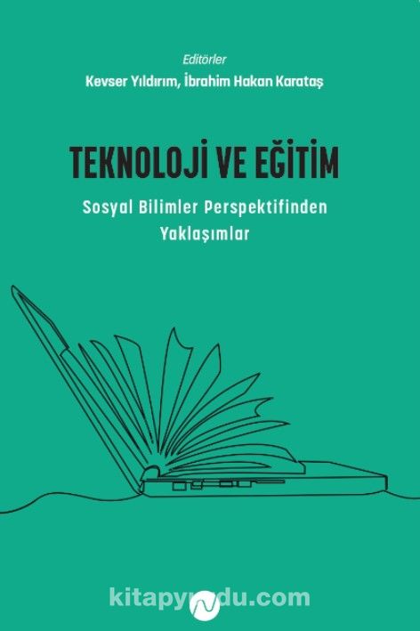 Teknoloji ve Eğitim & Sosyal Bilimler Perspektifinden Yaklaşımlar