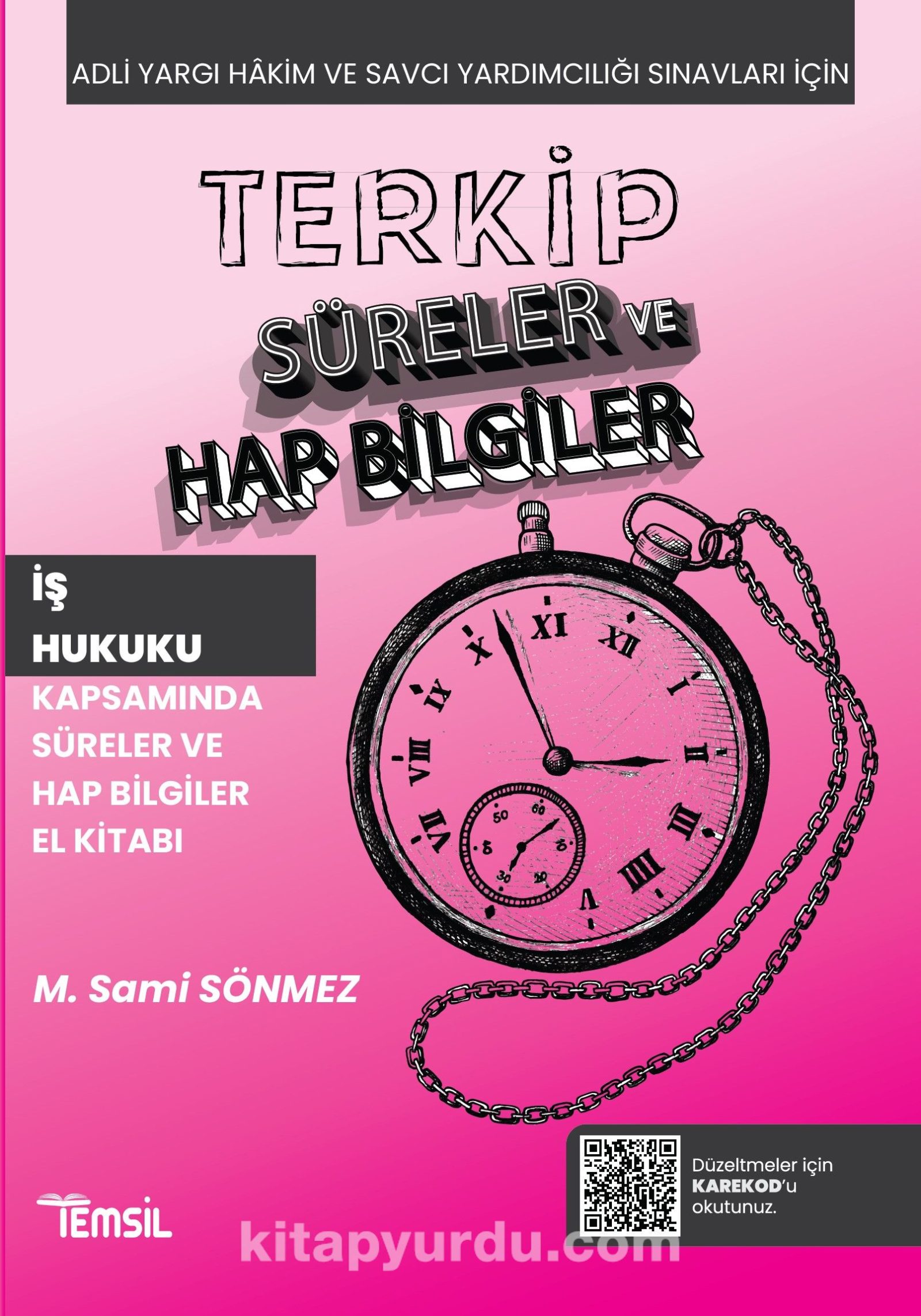 Terkip İş Hukuku Kapsamında  Süreler ve Hap Bilgiler El Kitabı