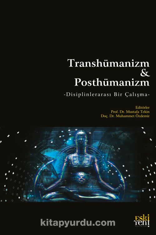 Transhümanizm & Posthümanizm