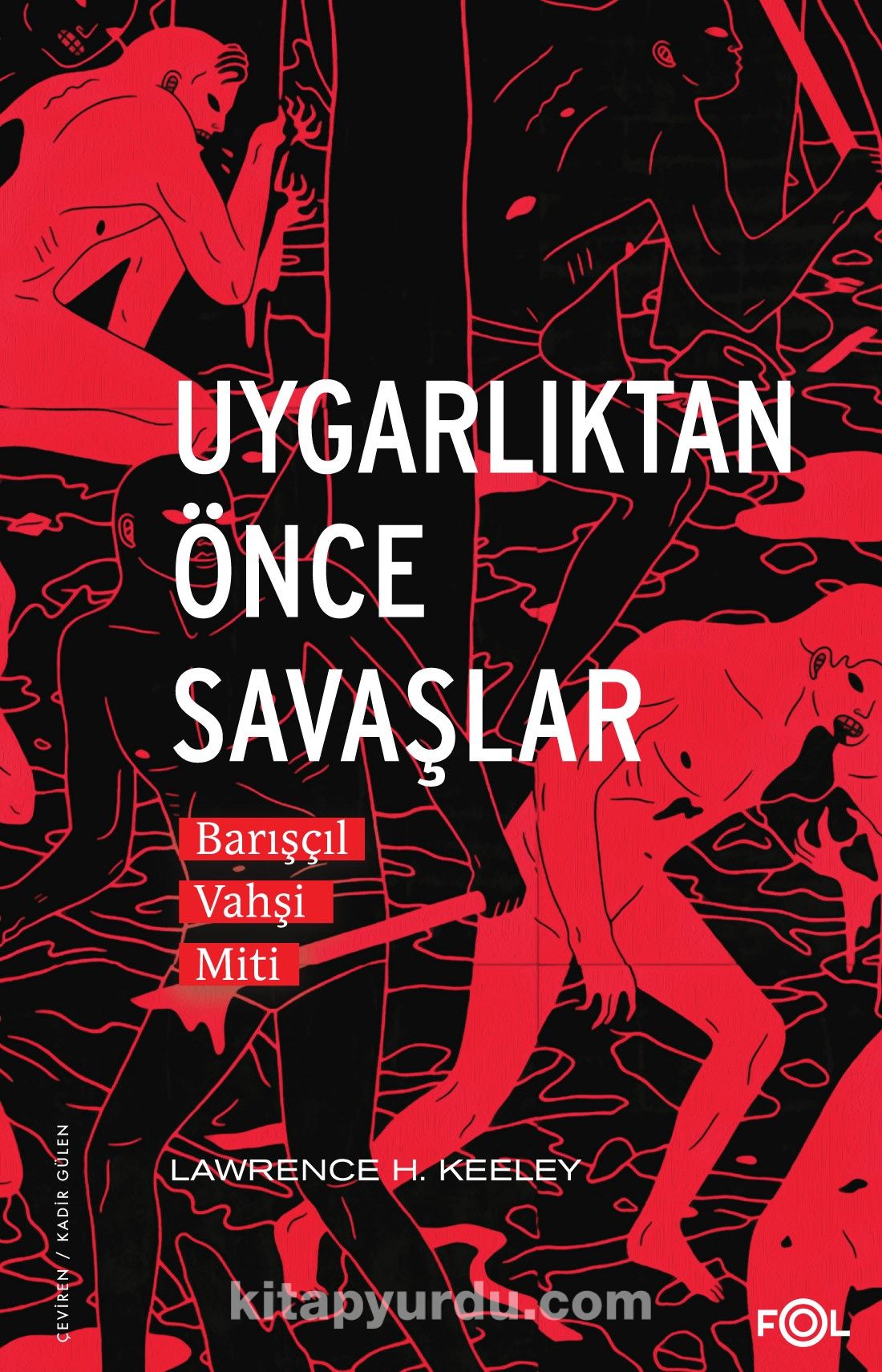 Uygarlıktan Önce Savaşlar & Barışçıl Vahşi Miti