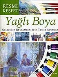 Yağlı Boya & Geleceğin Ressamları İçin Temel Adımlar Resmi Keşfet