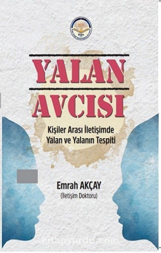 Yalan Avcısı & Kişiler Arası İletişimde Yalan ve Yalanın Tespiti