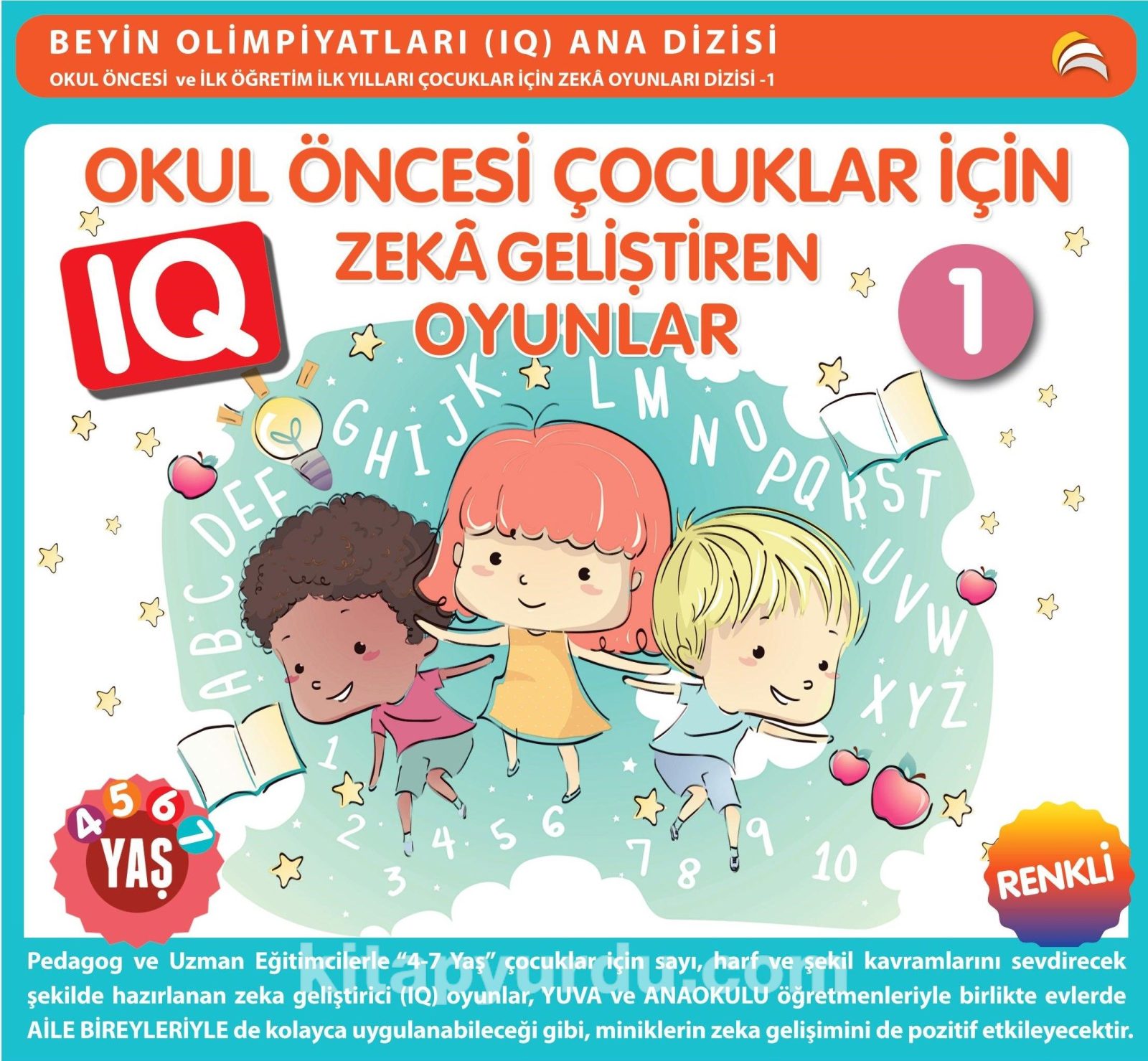 4 - 7 Yaş Okul Öncesi Çocuklar İçin IQ  Zeka Geliştiren Oyunlar 1 (Renkli)