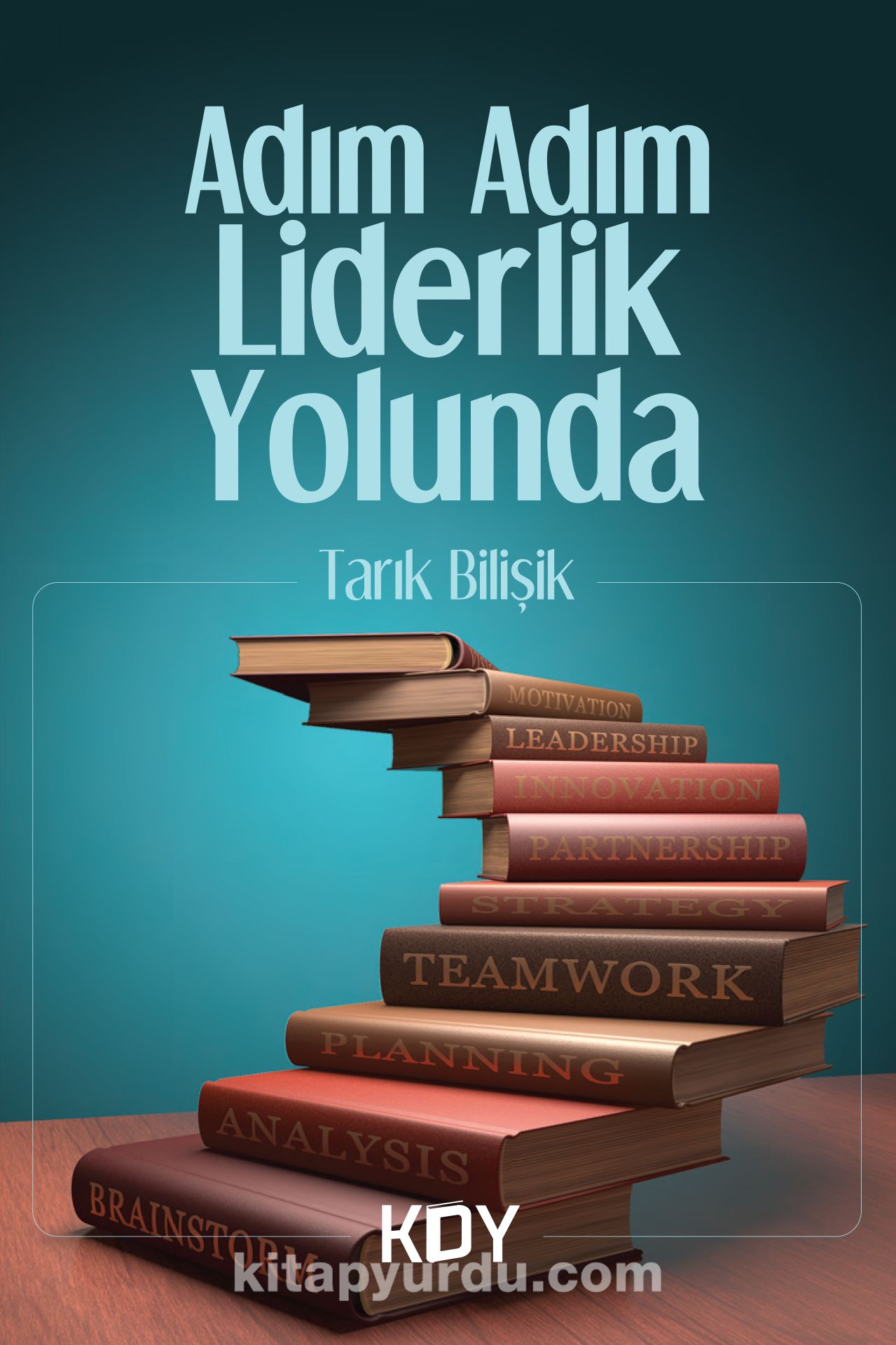 Adım Adım Liderlik Yolunda