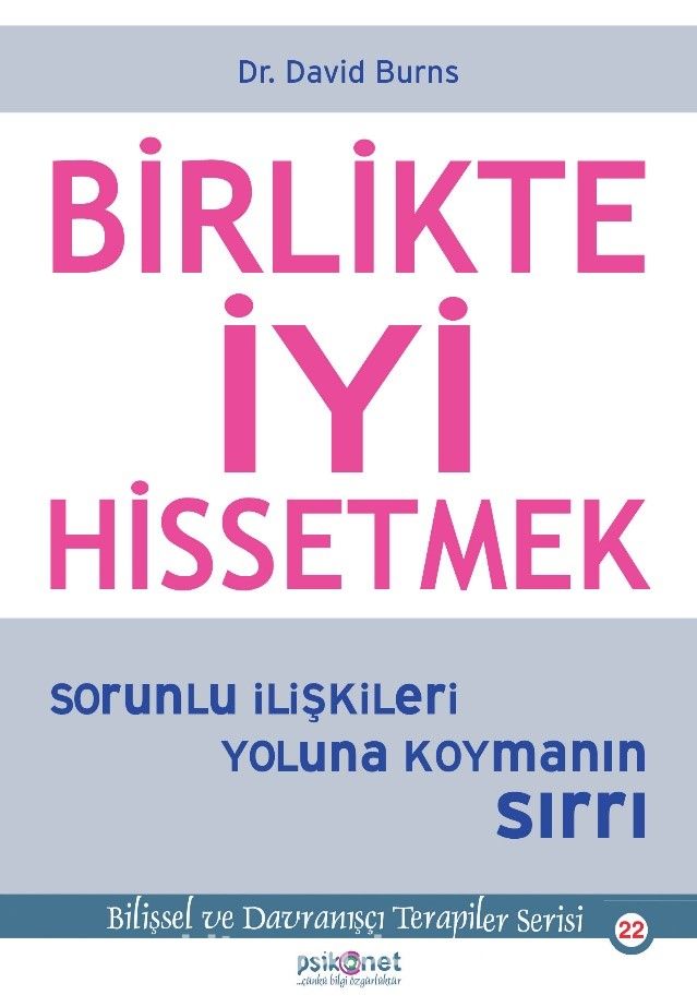 Birlikte İyi Hissetmek & Sorunlu İlişkileri Yoluna Koymanın Sırrı