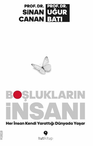 Boşlukların İnsanı & Her İnsan Kendi Yarattığı Dünyada Yaşar