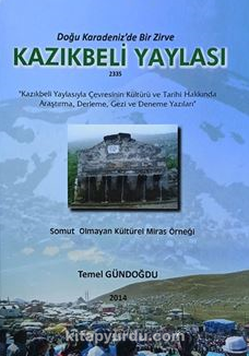 Doğu Karadeniz'de Bir Zirve Kazıkbeli Yaylası