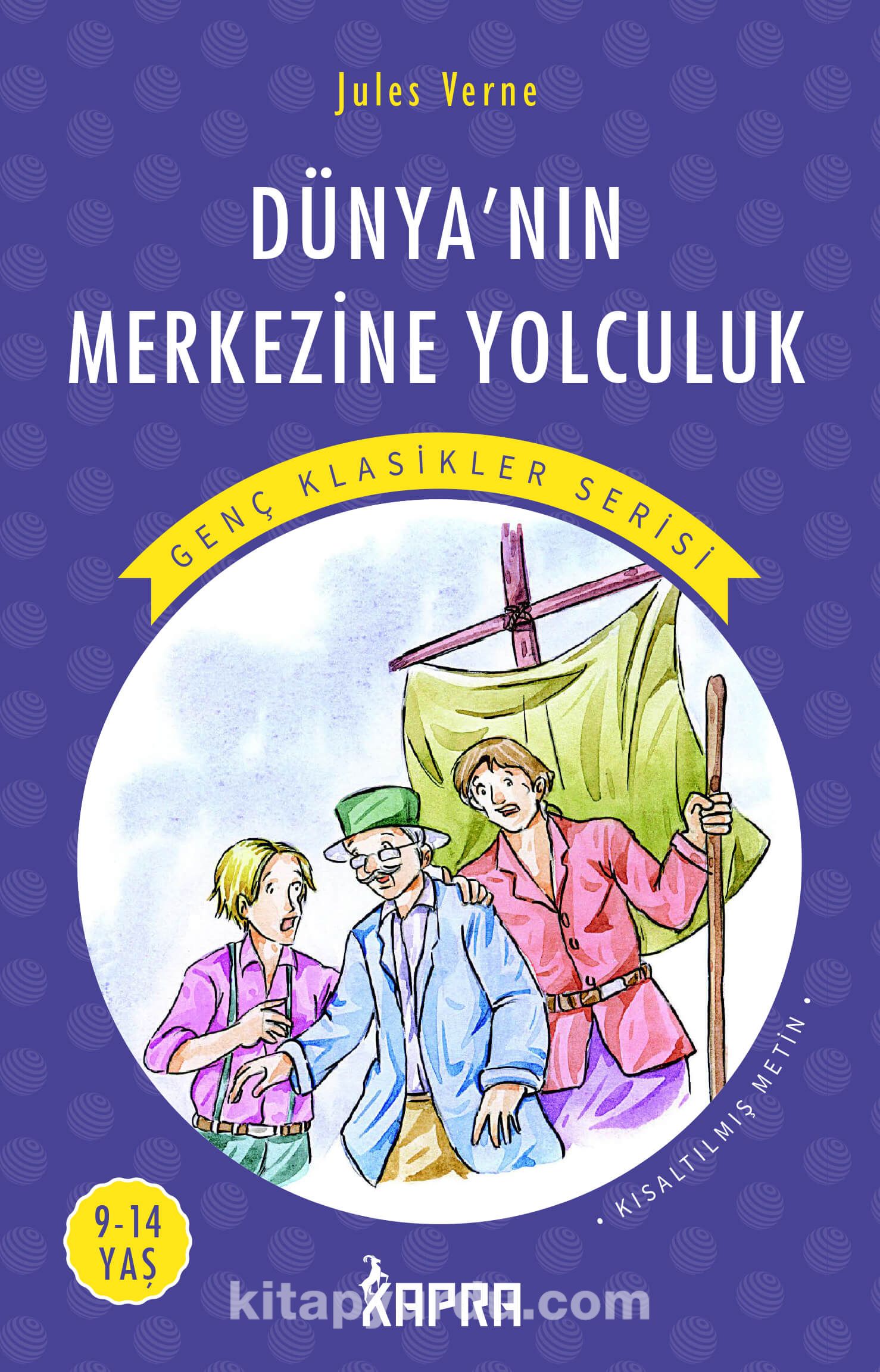 Dünya’nın Merkezine Yolculuk / Resimli Genç Klasikler Serisi (Kısaltılmış Metin)