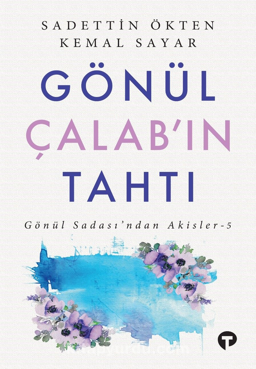 Gönül Çalab’ın Tahtı / Gönül Sadası’ndan Akisler 5