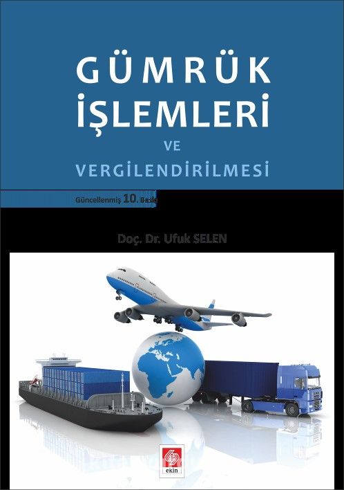 Gümrük İşlemleri ve Vergilendirilmesi