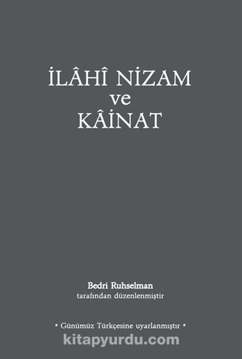 İlahi Nizam ve Kainat (Günümüz Türkçesi) (Karton Kapak)