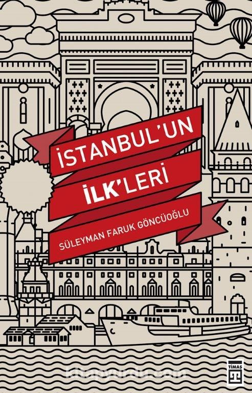 İstanbul’un İlkleri