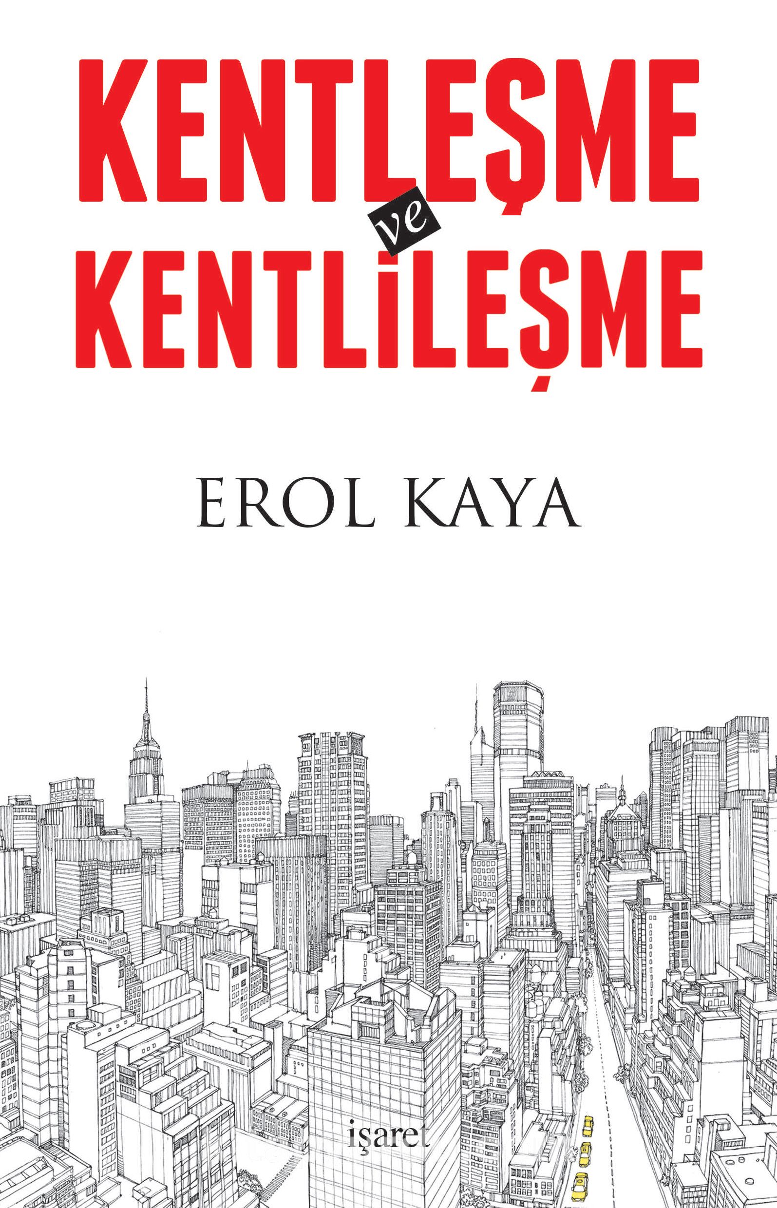 Kentleşme ve Kentlileşme