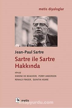 Sartre ile Sartre Hakkında