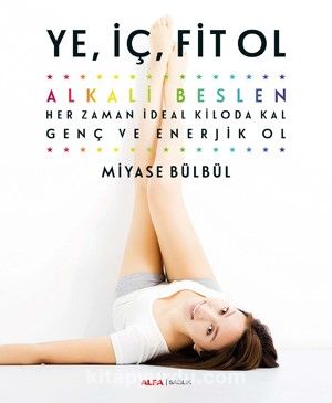 Ye, İç, Fit Ol & Alkali Beslen