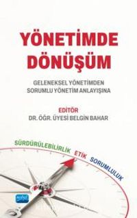 Yönetimde Dönüşüm & Geleneksel Yönetimden Sorumlu Yönetim Anlayışına