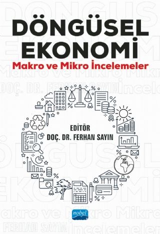 Döngüsel Ekonomi & Makro ve Mikro İncelemeler