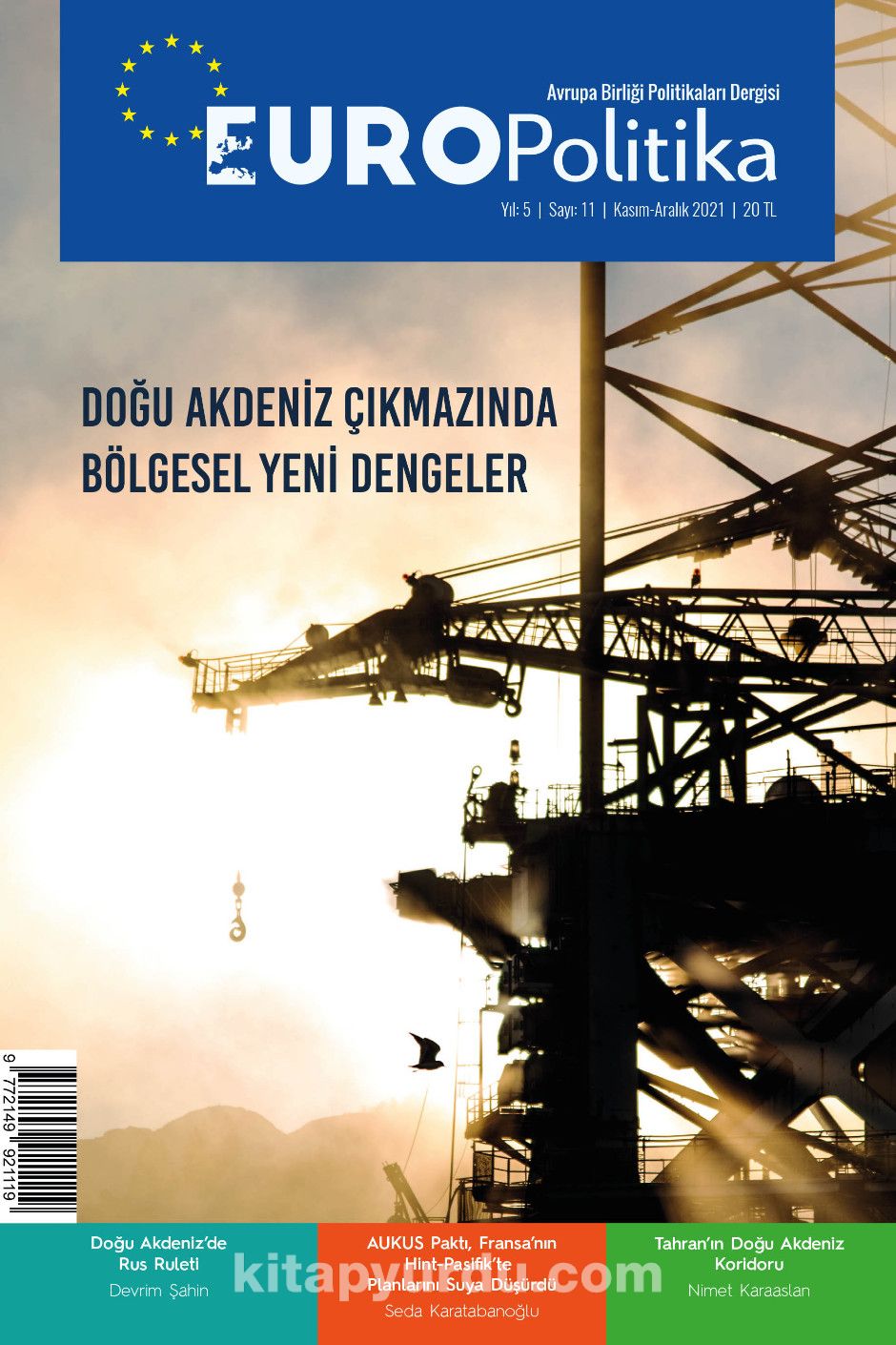 Europolitika Sayı:11 Kasım-Aralık 2021 / Doğu Akdeniz Çıkmazında Bölgesel Yeni Dengeler, 2021/6