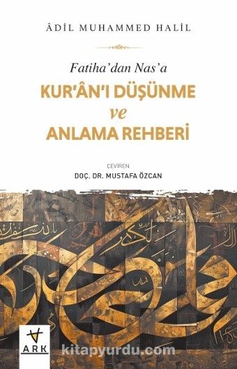 Fatiha’dan Nas’a Kur’an’ı Düşünme ve Anlama Rehberi