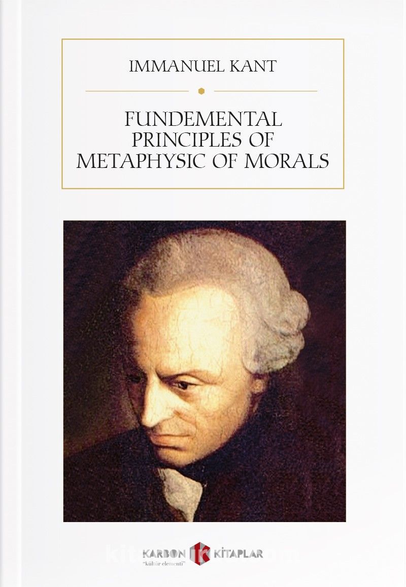 Fundemental Principles of Metaphysic of Morals