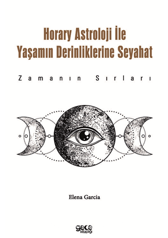 Horary Astroloji ile Yaşamın Derinliklerine Seyahat / Zamanın Sırları