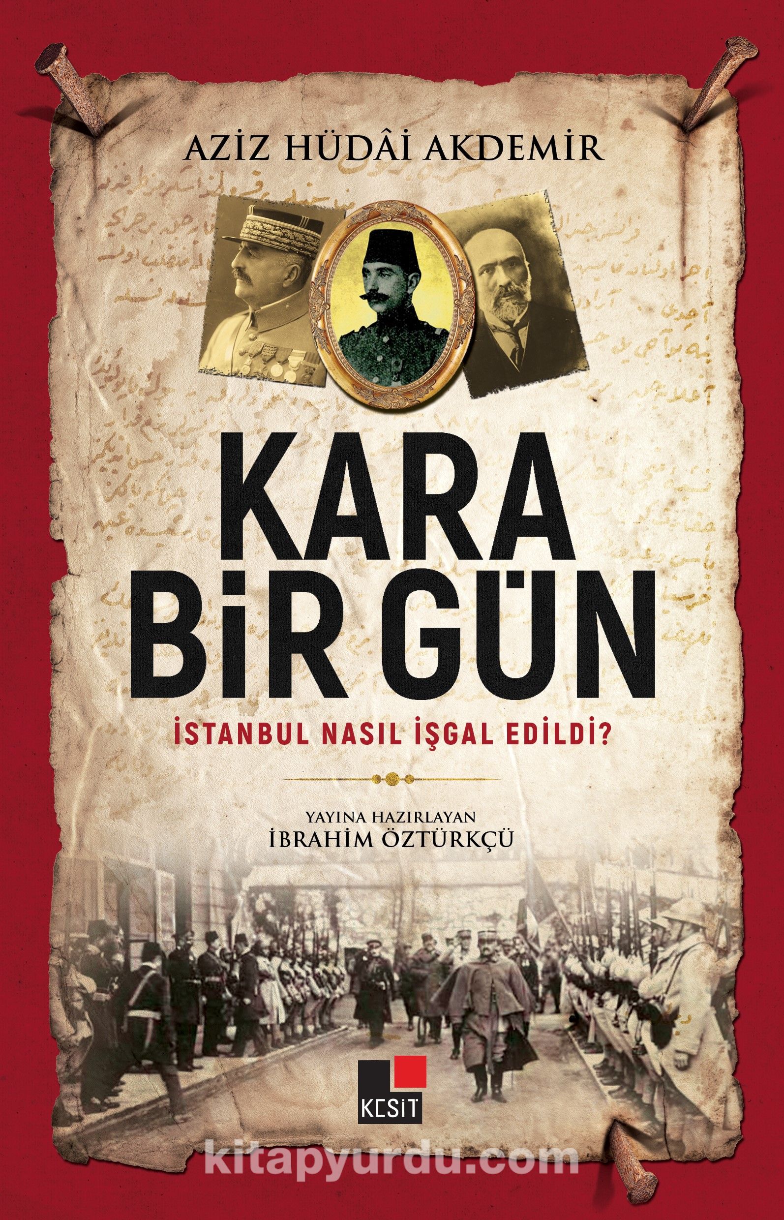 Kara Bir Gün İstanbul Nasıl İşgal Edildi?