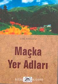 Maçka Yer Adları / 42-D-11